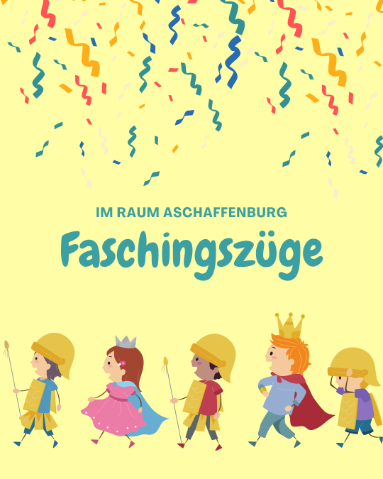 Faschingszüge rund um Aschaffenburg - ABtown Familienzeit Aschaffenburg
